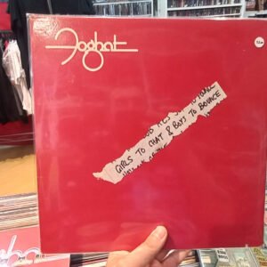 FOGHAT - GIRLS TO CHAT & BOYS TO BOUNCE