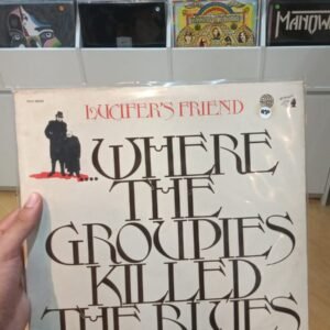 LUCIFER´S FRIEND - WHERE THE GROUPIES KILLED THE BLUES