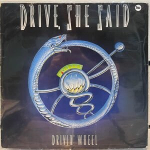 DRIVE SHE SAID - DRIVIN' WHEEL