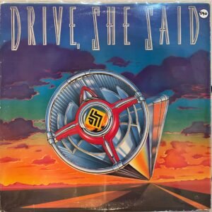 DRIVE SHE SAID - FIRST