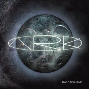 Ark - Burn The Sun