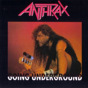 Anthrax - Going Underground