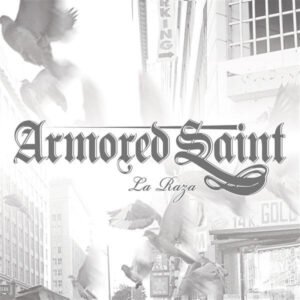 Armored Saint  - La Raza