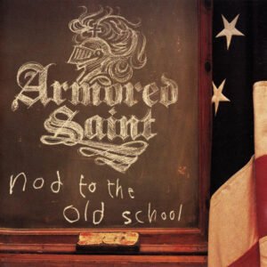Armored Saint  - NOD TO THE OLD SCHOOL