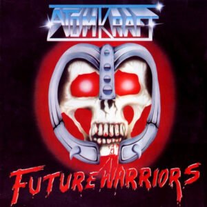 Atomkraft - Future Warriors