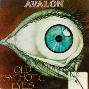 Avalon - Old Psychotic Eyes