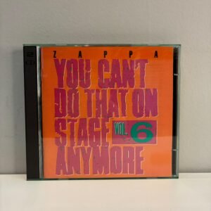 FRANK ZAPPA - YOU CAN'T DO THAT ON STAGE ANYMORE VOL 6
