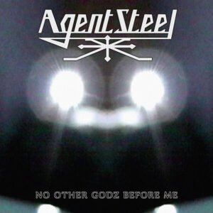 Agent Steel - No Other Godz Before Me