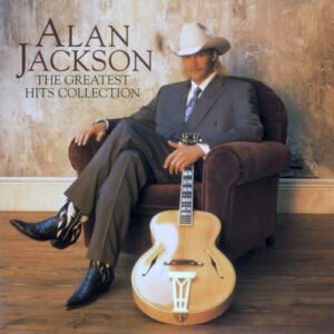 Alan Jackon - The Greatest Hits Collection