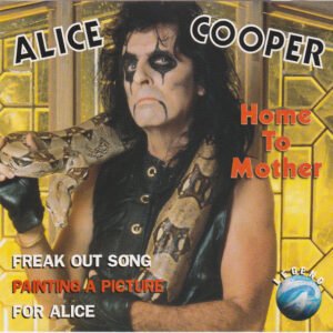 Alice Cooper - Home To Mother