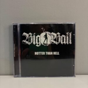 BIG BALL - HOTTER THAN HELL