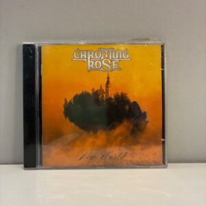 CHROMING ROSE - NEW WORLD