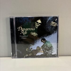 DANGEROUS AGE - TROUBLED TIMES