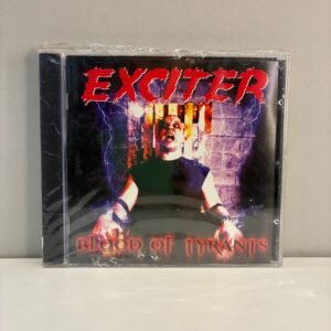 EXCITER - BLOOD OF THE TYRANTS