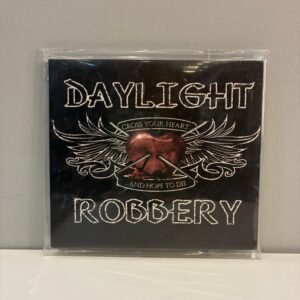 DAYLIGHT ROBBERY - CROSS YOUR HEART AND HOPE TO DIE