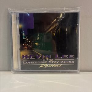 KEVIN LEE & THE LONESOME CITY KINGS - RESTLESS