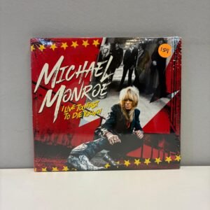 MICHAEL MONROE - I LIVE TOO FAST TO DIE YOUNG