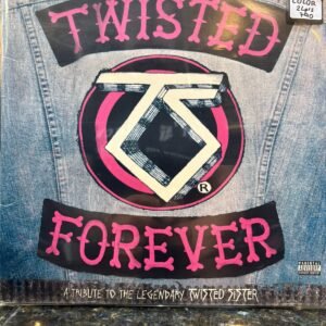 TWISTED SISTER - TWISTED FOREVER