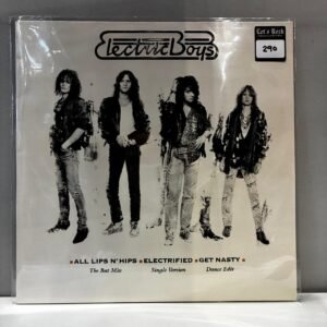 ELETRIC BOYS - ALL LIPS N' HIPS / ELECTRIFIED / GET NASTY