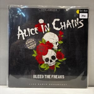 ALICE IN CHAINS - BLEED THE FREAKS