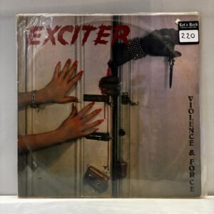 EXCITER - VIOLENCE & FORCE