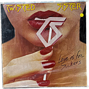 TWISTED SISTER - LOVE IS FOR SUCKERS