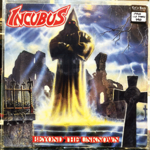 INCUBUS - BEYOND THE UNKNOWN