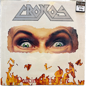 CRONOS - DANCING IN THE FIRE