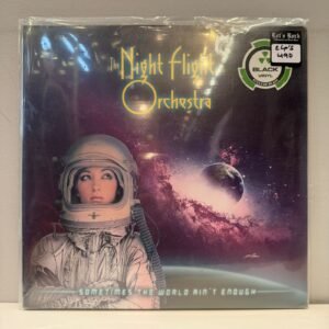 NIGHT FLIGHT ORCHESTRA - SOMETIMES THE WORLD AINT' ENOUGH
