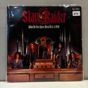 SLAVE RAIDER - WHAT DO YOU KNOW ABOUT ROCK N' ROLL?