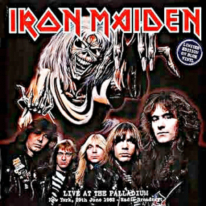 IRON MAIDEN - LIVE AT THE PALLADIUM (NEW YORK, 29TH JUNE 1982 - RADIO BROADCAST)