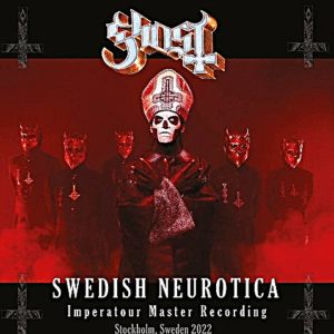 GHOST - SWEDISH NEUROTICA