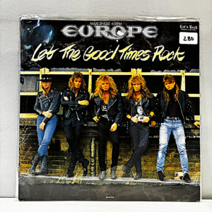 EUROPE - LET THE GOOD TIMES ROCK