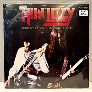 THIN LIZZY - DRINK WILL FLOW & BLOOD WILL SPILL...
