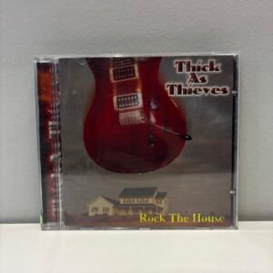 THICK AS THIEVES - ROCK THE HOUSE