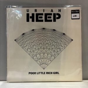 URIAH HEEP - POOR LITTLE RICH GIRL