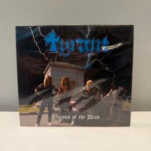 TYRANT - LEGIONS OF THE DEAD