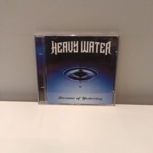 HEAVY WATER - DREAMS OF YESTERDAY