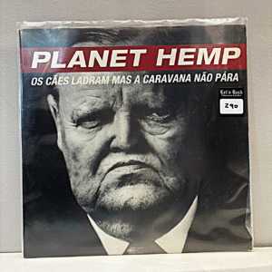 PLANET HEMP - OS CÃES LATEM MAS A CARAVANA NÃO PÁRA