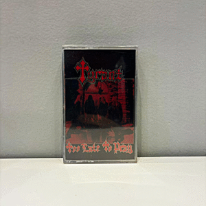 TYRANT - TOO LATE TO PRAY
