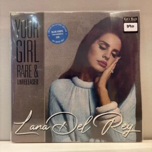 LANA DELREY - YOUR GIRL RARE & UNRELEASED