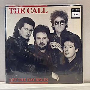 THE CALL - LET THE DAY BEGIN