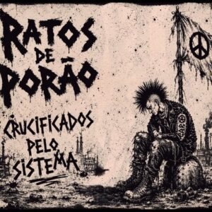 RATOS DE PORÃO - CRUCIFICADOS PELO SISTEMA