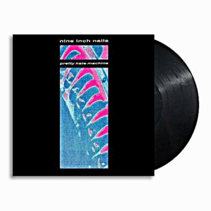 NINE INCH NAILS - PRETTY HATE MACHINE